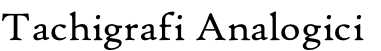 Tachigrafi Analogici
